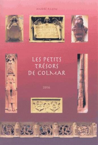 Couverture du livre « Les petits trésors de Colmar » de Klein Andre aux éditions Do Bentzinger