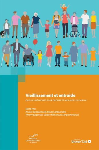 Couverture du livre « Vieillissement et entraide ; quelles methodes pour décrire et mesurer les enjeux ? » de Annick Vandenhooft et Collectif aux éditions Pu De Namur