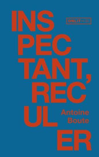 Couverture du livre « Inspectant, reculer » de Antoine Boute aux éditions Onlit Editions