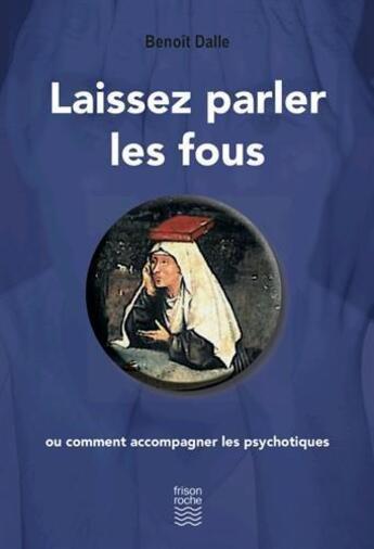 Couverture du livre « Laissez parler les » de Benoit Dalle aux éditions Frison Roche