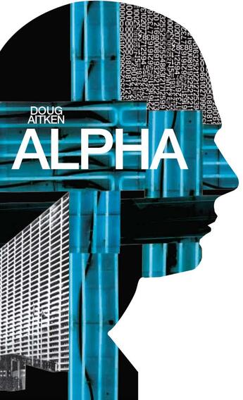 Couverture du livre « Alpha » de Doug Aitken aux éditions Paris-musees