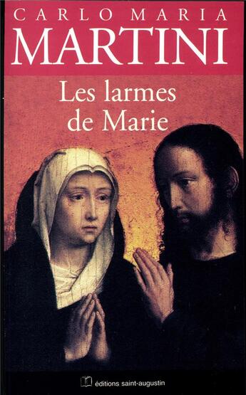 Couverture du livre « Les larmes de Marie » de Carlo Maria Martini aux éditions Saint Augustin