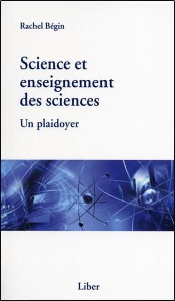 Couverture du livre « Science et enseignement des sciences » de Rachel Begin aux éditions Liber