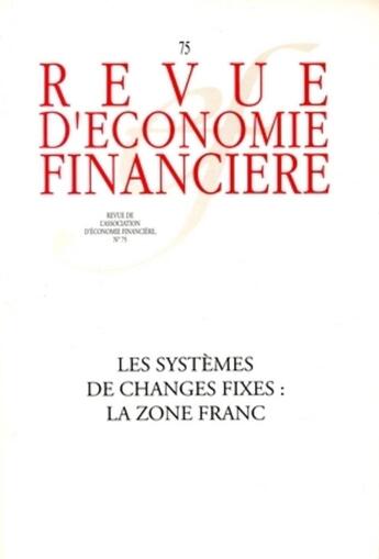 Couverture du livre « Les systèmes de changes fixes : la zone franc » de  aux éditions Association D'economie Financiere