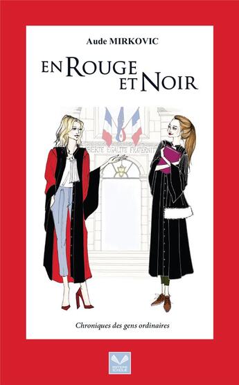 Couverture du livre « En rouge et noir ; chroniques des gens ordinaires » de Aude Mirkovic aux éditions Scholae