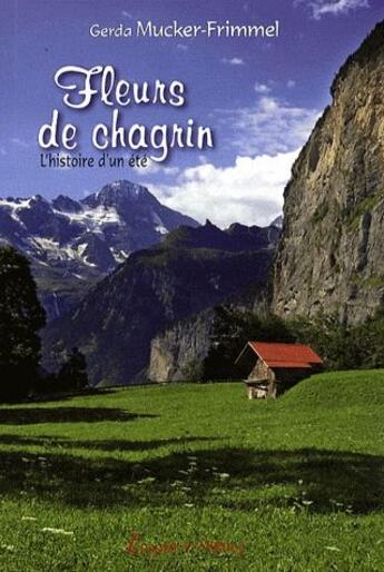 Couverture du livre « Fleurs de chagrin ; l'histoire d'un été » de Gerda Mucker-Frimmel aux éditions Petites Vagues