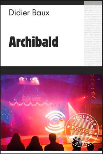 Couverture du livre « Archibald » de Didier Baux aux éditions Palemon