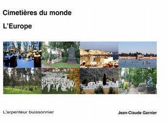 Couverture du livre « Cimetières du monde ; l'Europe » de Jean-Claude Garnier aux éditions L'arpenteur Buissonnier