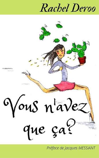 Couverture du livre « Vous n'avez que ça ? » de Rachel Deroo aux éditions Rachel Deroo