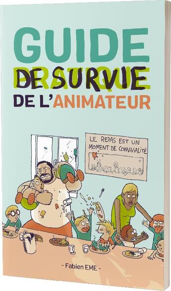 Couverture du livre « Guide de survie de l'animateur » de Fabien Eme aux éditions Beyond The Box