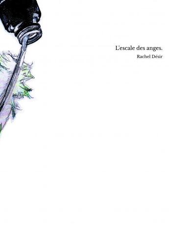 Couverture du livre « L'escale des anges. » de Rachel Désir aux éditions Thebookedition.com