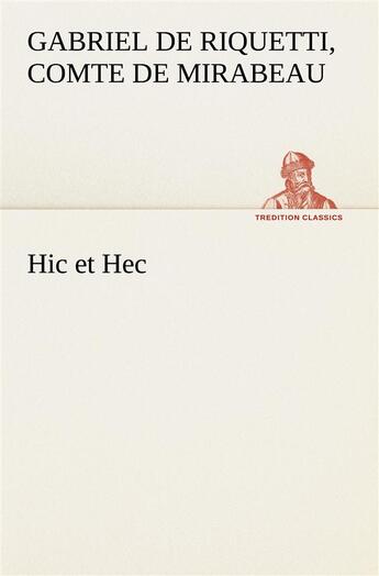 Couverture du livre « Hic et hec » de Mirabeau C-G. aux éditions Tredition