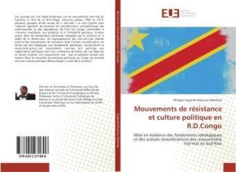 Couverture du livre « Mouvements de résistance et culture politique en R.D.Congo » de Philippe Kaganda Mulume-Oderhwa aux éditions Editions Universitaires Europeennes