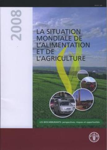 Couverture du livre « La situation mondiale de l'alimentation et de l'agriculture 2008. les biocarburants : perspectives, » de  aux éditions Fao