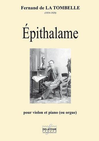 Couverture du livre « Epithalame pour violon et piano (ou orgue) » de De La Tombelle Ferna aux éditions Delatour