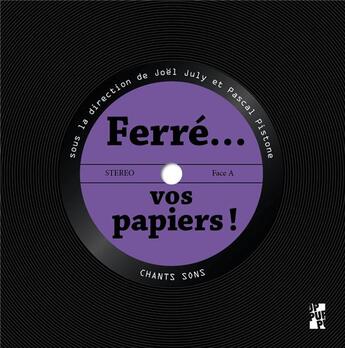 Couverture du livre « Ferre... vos papiers ! » de Joel July aux éditions Pu De Provence