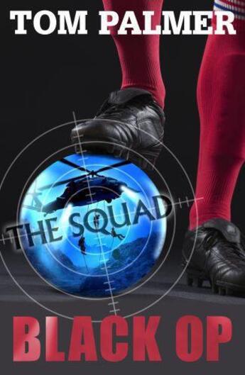 Couverture du livre « The Squad: Black Op » de Tom Palmer aux éditions Penguin Books Ltd Digital