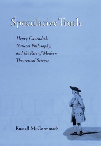 Couverture du livre « Speculative Truth: Henry Cavendish, Natural Philosophy, and the Rise o » de Mccormmach Russell aux éditions Oxford University Press Usa