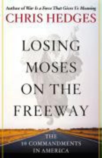 Couverture du livre « Losing Moses on the Freeway » de Chris Hedges aux éditions Free Press