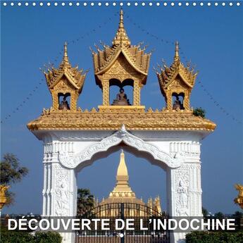 Couverture du livre « Decouverte de l indochine calendrier mural 2020 300 300 mm square - cambodge laos et vietnam la de » de Blank Rudolf aux éditions Calvendo