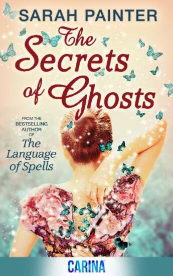 Couverture du livre « The Secrets of Ghosts » de Painter Sarah aux éditions Carina