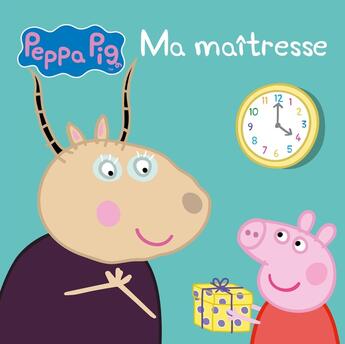 Couverture du livre « Peppa Pig ; ma maîtresse » de  aux éditions Hachette Jeunesse