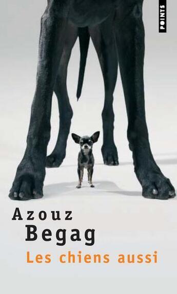 Couverture du livre « Les chiens aussi » de Azouz Begag aux éditions Points