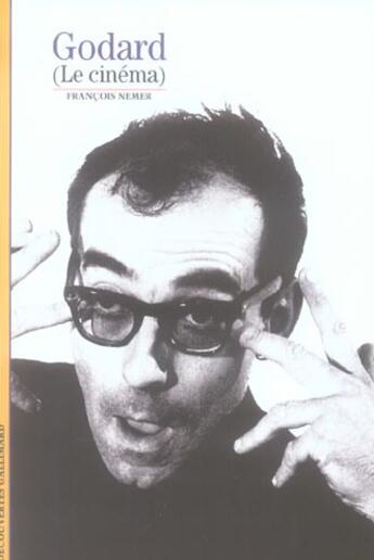 Couverture du livre « Godard - (le cinema) » de François Nemer aux éditions Gallimard