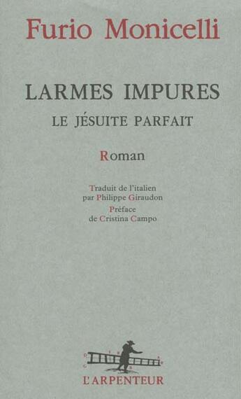 Couverture du livre « Larmes impures : Le jésuite parfait » de Furio Monicelli aux éditions Gallimard