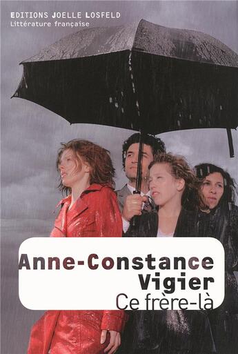 Couverture du livre « Ce frère-là » de Anne-Constance Vigier aux éditions Joelle Losfeld