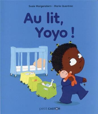 Couverture du livre « Au lit, Yoyo ! » de Susie Morgenstern et Marie Quentrec aux éditions Pere Castor