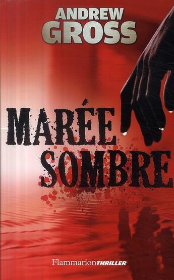 Couverture du livre « Marée sombre » de Andrew Gross aux éditions Flammarion