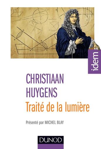 Couverture du livre « Traité de la lumière » de Christian Huygens aux éditions Dunod