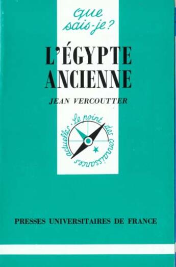 Couverture du livre « Egypte ancienne (l') » de Jean Vercoutter aux éditions Que Sais-je ?