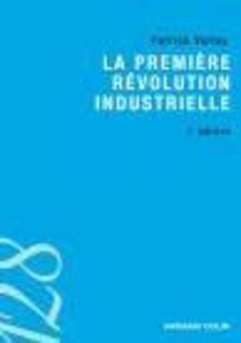 Couverture du livre « La premiere revolution industrielle » de Patrick Verley aux éditions Armand Colin