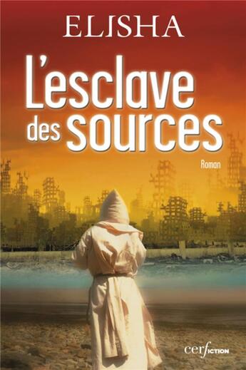 Couverture du livre « L'esclave des sources » de Elisha aux éditions Cerf