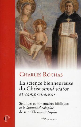 Couverture du livre « La science bienheureuse du Christ simul viator et comprehensor » de Charles Rochas aux éditions Cerf