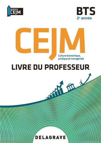 Couverture du livre « Culture economique, juridique et manageriale (cejm) 2e annee bts (2021) - pochette - livre du profes » de Barbet/Gillet/Lacan aux éditions Delagrave