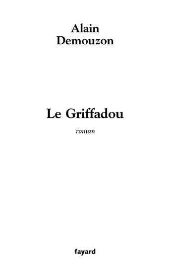 Couverture du livre « Le Griffadou » de Alain Demouzon aux éditions Fayard