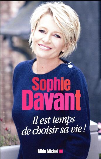 Couverture du livre « Il est temps de choisir sa vie ! » de Christophe Faure et Sophie Davant aux éditions Albin Michel