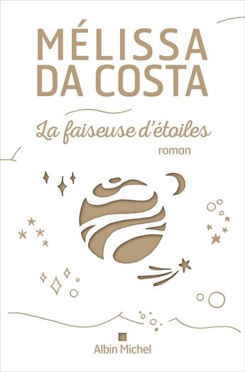 Couverture du livre « La Faiseuse d'étoiles » de Melissa Da Costa aux éditions Albin Michel