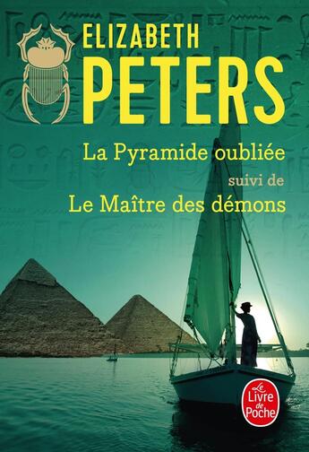 Couverture du livre « La Pyramide oubliée ; Le Maître des démons » de Elizabeth Peters aux éditions Le Livre De Poche