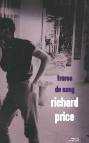 Couverture du livre « Frères de sang » de Richard Price aux éditions Presses De La Cite