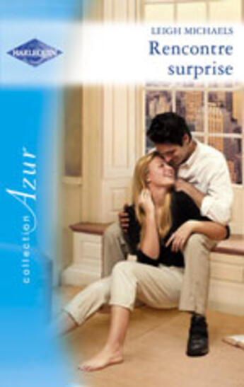 Couverture du livre « Rencontre Surprise » de Leigh Michaels aux éditions Harlequin