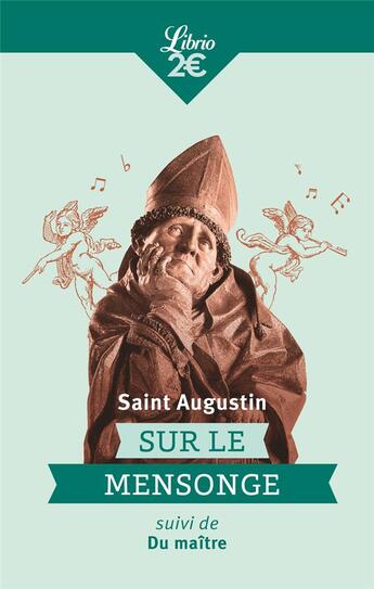 Couverture du livre « Sur le mensonge ; du maître » de Saint Augustin aux éditions J'ai Lu