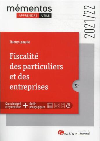 Couverture du livre « Fiscalité des particuliers et des entreprises (édition 2021/2022) » de Thierry Lamulle aux éditions Gualino