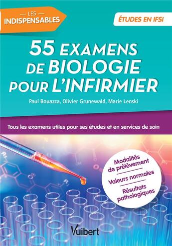 Couverture du livre « Études en IFSI ; 55 examens de biologie pour l'infirmier » de Olivier Grunewald et Paul Bouazza et Marie Lenski aux éditions Vuibert