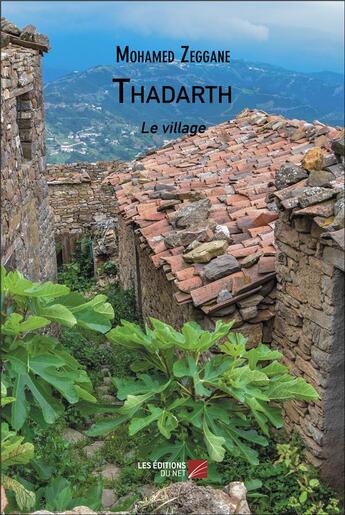 Couverture du livre « Thadarth - le village » de Zeggane Mohamed aux éditions Editions Du Net