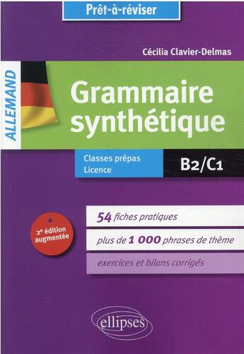 Couverture du livre « Allemand ; grammaire synthétique de l'allemand en 54 fiches pratiques avec exercices » de Cecilia Clavier-Delmas aux éditions Ellipses