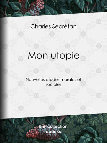 Couverture du livre « Mon utopie » de Charles Secretan aux éditions Epagine